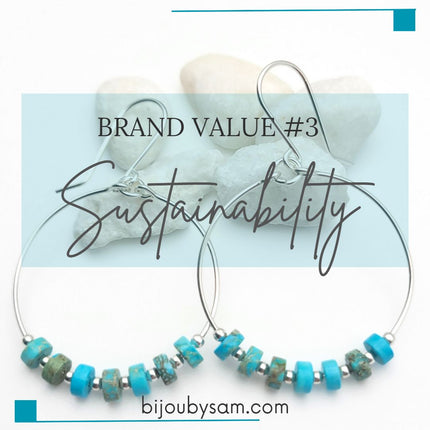 Handmade Jewelry Brand Value #3 - Sustainability - Bijou by SAM